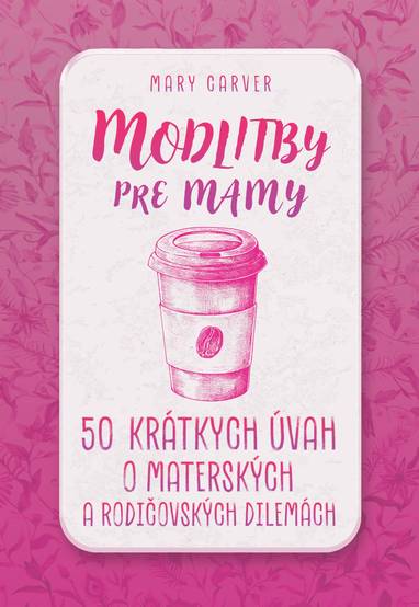 E-kniha Modlitby pre mamy - Mary Carver