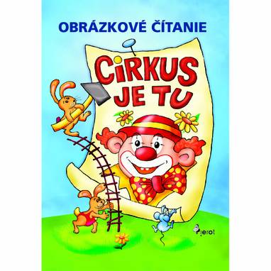 E-kniha Obrázkové čítanie Cirkus je tu! - Petr Šulc