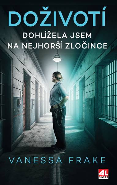 E-kniha Doživotí - Dohlížela jsem na nejhorší zločince - Frake Vanessa, Kelly Ruth