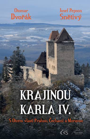E-kniha Krajinou Karla IV. (aneb S Otcem vlasti Prahou, Čechami a Moravou) - Otomar Dvořák, Josef Pepson Snětivý