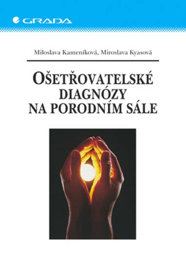 E-kniha Ošetřovatelské diagnózy na porodním sále - Miloslava Kameníková, Miroslava Kyasová