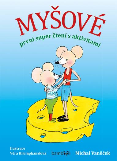 E-kniha Myšové - první super čtení s aktivitami - Věra Krumphanzlová, Michal Vaněček