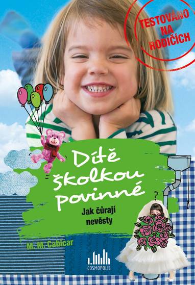 E-kniha Dítě školkou povinné – Jak čůrají nevěsty - M. M. Cabicar