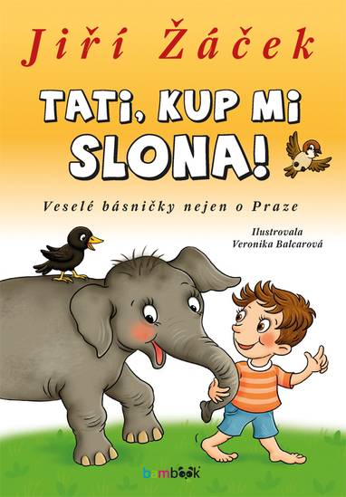 E-kniha Tati, kup mi slona! - Veronika Balcarová, Jiří Žáček