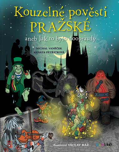 E-kniha Kouzelné pověsti pražské - Michal Vaněček, Renata Petříčková, Václav Ráž