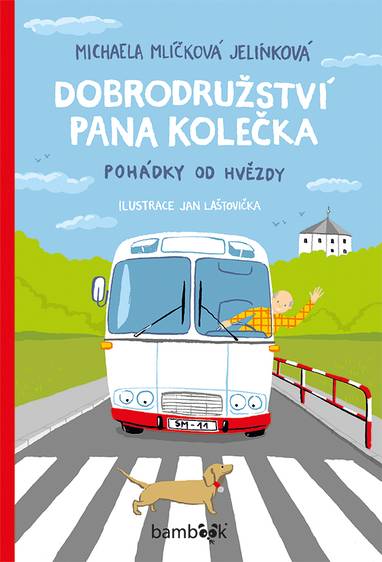 E-kniha Dobrodružství pana Kolečka - Michaela Jelínková Mlíčková, Jan Laštovička
