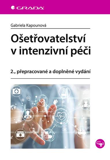 E-kniha Ošetřovatelství v intenzivní péči - Gabriela Kapounová
