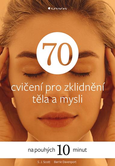 E-kniha 70 cvičení pro zklidnění těla a mysli - S. J. Scott, Barrie Davenport
