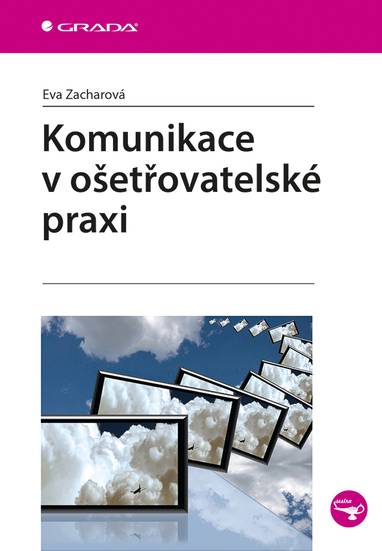 E-kniha Komunikace v ošetřovatelské praxi - Eva Zacharová