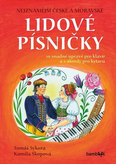 E-kniha Nejznámější české a moravské lidové písničky - Kamila Skopová, Tomáš Sýkora