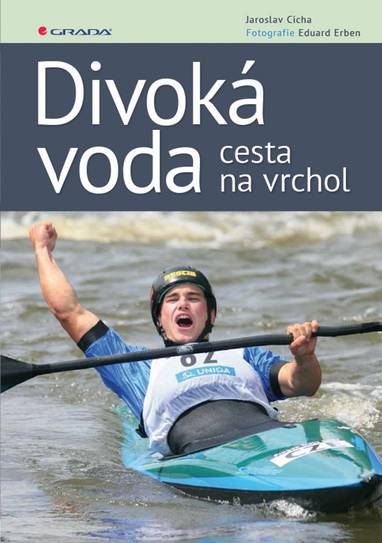 E-kniha Divoká voda - cesta na vrchol - Jaroslav Cícha, Eduard Erben