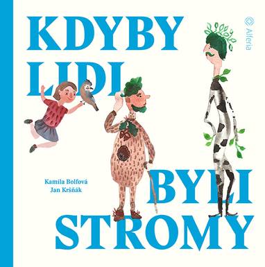 E-kniha Kdyby lidi byli stromy - Jan Kršňák, Olga Yakubovskaya, Kamila Bolfová