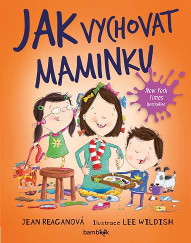 E-kniha Jak vychovat maminku - Lee Wildish, Jean Reaganová