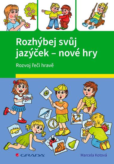 E-kniha Rozhýbej svůj jazýček – nové hry - Marcela Kotová, Veronika Kubáčová
