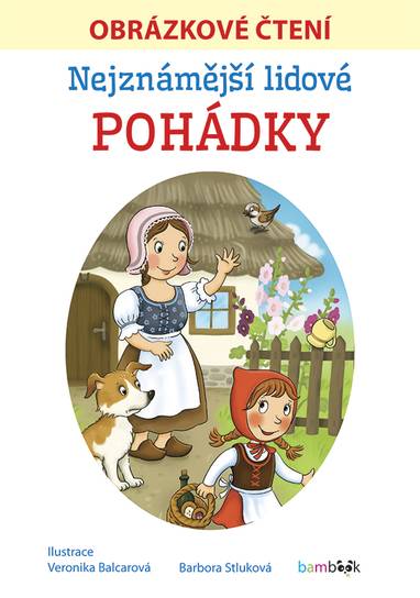 E-kniha Nejznámější lidové pohádky - Obrázkové čtení - Veronika Balcarová, Barbora Stluková