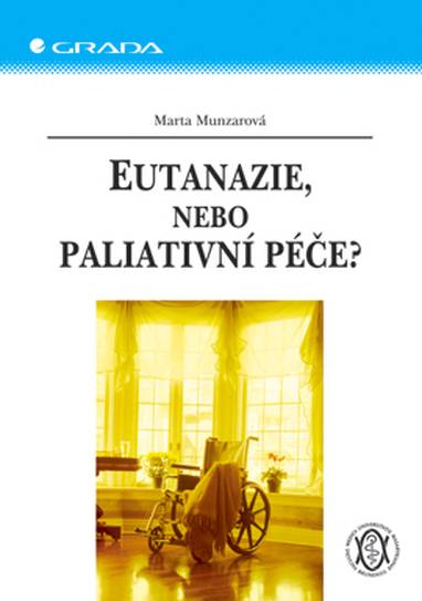 E-kniha Eutanazie, nebo paliativní péče? - Marta Munzarová