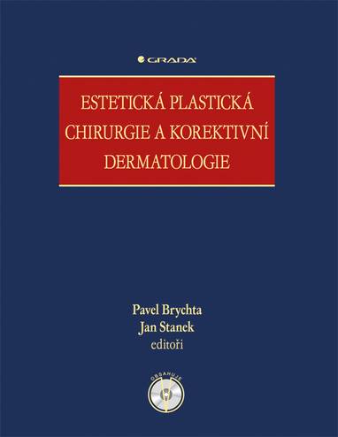 E-kniha Estetická plastická chirurgie a korektivní dermatologie - Jan Staněk, Pavel Brychta