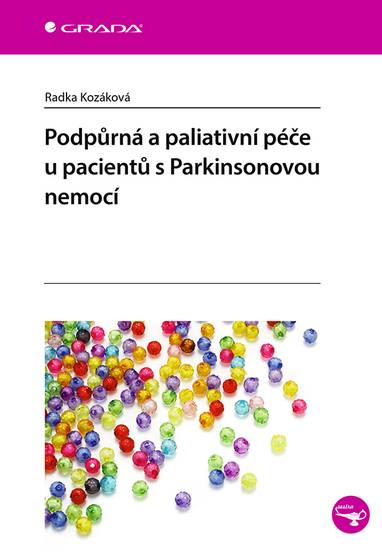 E-kniha Podpůrná a paliativní péče u pacientů s Parkinsonovou nemocí - Radka Kozáková
