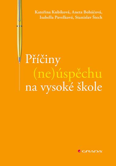 E-kniha Příčiny (ne)úspěchu na vysoké škole - Aneta Boháčová, Isabella Pavelková, Kateřina Kubíková