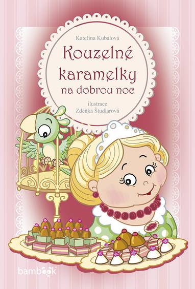 E-kniha Kouzelné karamelky na dobrou noc - Zdeňka Študlarová, Kateřina Kubalová
