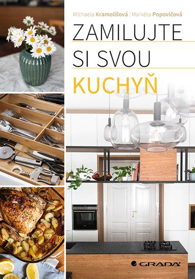E-kniha Zamilujte si svou kuchyň - Markéta Popovičová, Michaela Kramolišová