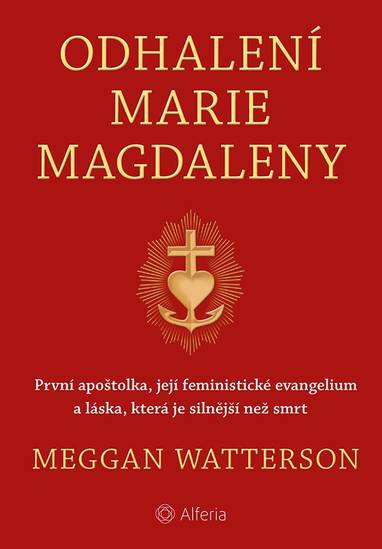 E-kniha Odhalení Marie Magdaleny - Meggan Watterson