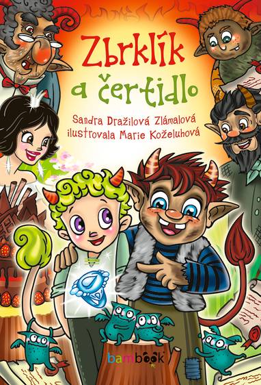 E-kniha Zbrklík a čertidlo - Sandra Dražilová-Zlámalová, Marie Koželuhová
