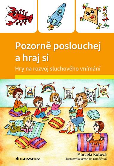 E-kniha Pozorně poslouchej a hraj si - Marcela Kotová, Veronika Kubáčová
