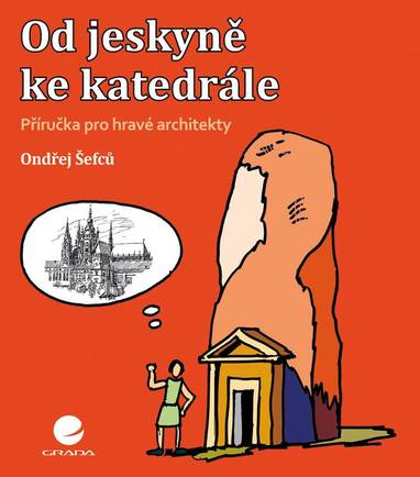E-kniha Od jeskyně ke katedrále - Ondřej Šefců
