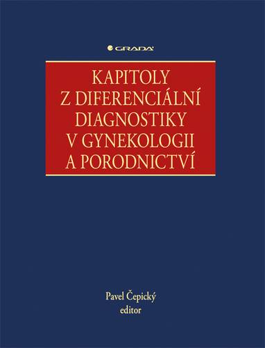 E-kniha Kapitoly z diferenciální diagnostiky v gynekologii a porodnictví - Pavel Čepický