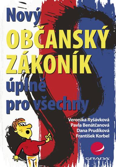 E-kniha Nový občanský zákoník úplně pro všechny - Dana Prudíková, Pavla Benátčanová, Veronika Ryšávková