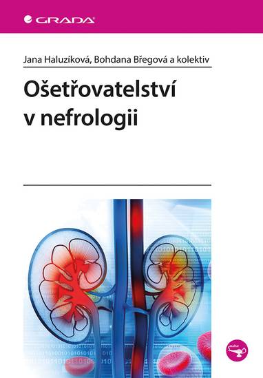 E-kniha Ošetřovatelství v nefrologii - Jana Haluzíková, Bohdana Břegová