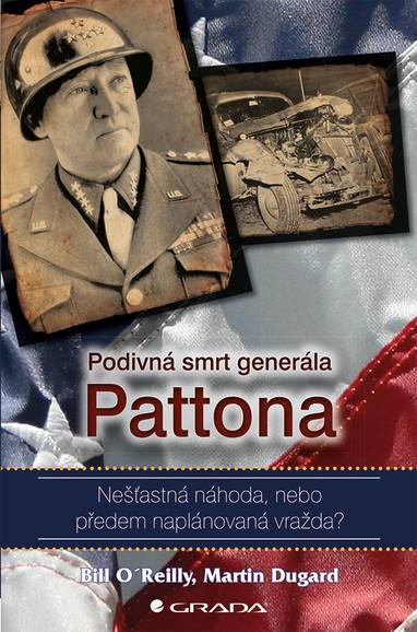 E-kniha Podivná smrt generála Pattona - Martin Dugard, Bill O´Reilly