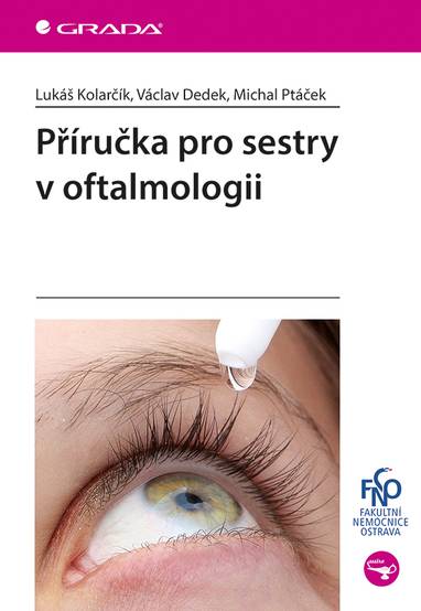 E-kniha Příručka pro sestry v oftalmologii - Michal Ptáček, Lukáš Kolarčík, Václav Dedek
