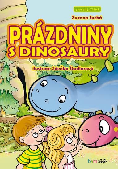 E-kniha Prázdniny s dinosaury - Zdeňka Študlarová, Zuzana Suchá