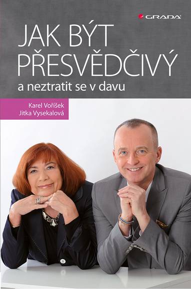 E-kniha Jak být přesvědčivý a neztratit se v davu - Jitka Vysekalová, Karel Voříšek