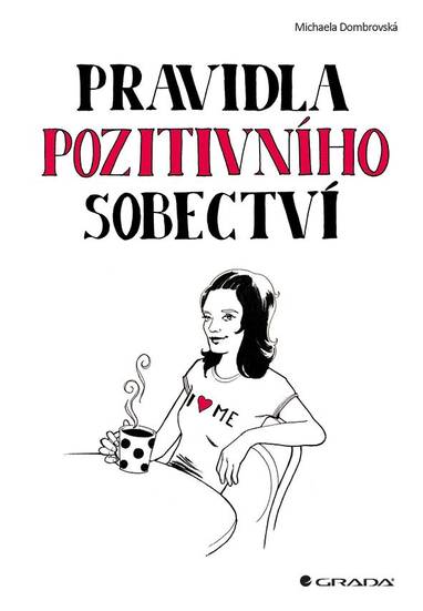 E-kniha Pravidla pozitivního sobectví - Michaela Dombrovská