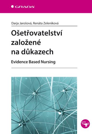 E-kniha Ošetřovatelství založené na důkazech - Darja Jarošová, Renáta Zeleníková