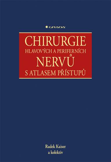 E-kniha Chirurgie hlavových a periferních nervů s atlasem přístupů - Radek Kaiser