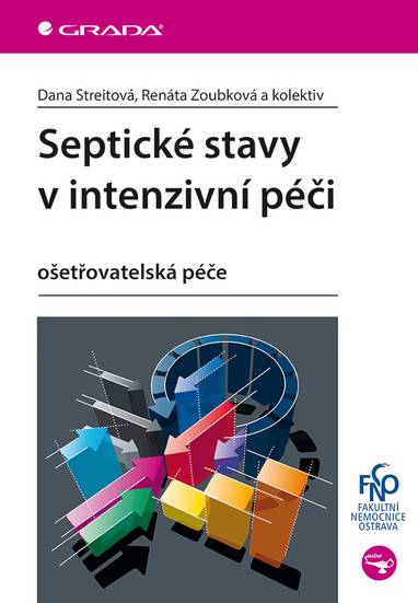 E-kniha Septické stavy v intenzivní péči - Renáta Zoubková, Dana Streitová