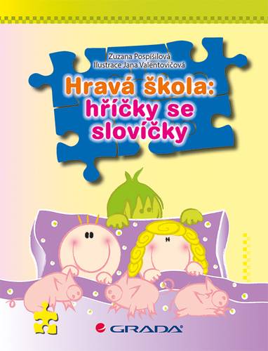 E-kniha Hravá škola: hříčky se slovíčky - Zuzana Pospíšilová, Jana Valentovičová