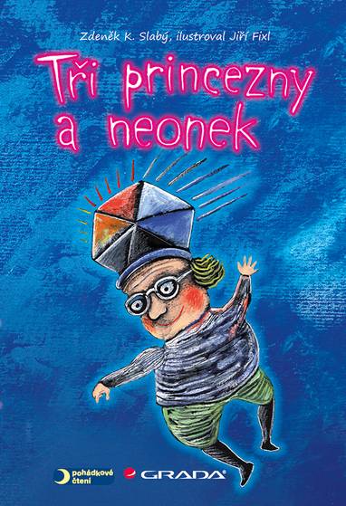 E-kniha Tři princezny a neonek - Zdeněk K. Slabý, Jiří Fixl