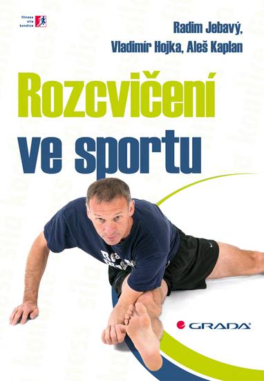 E-kniha Rozcvičení ve sportu - Vladimír Hojka, Aleš Kaplan, Radim Jebavý