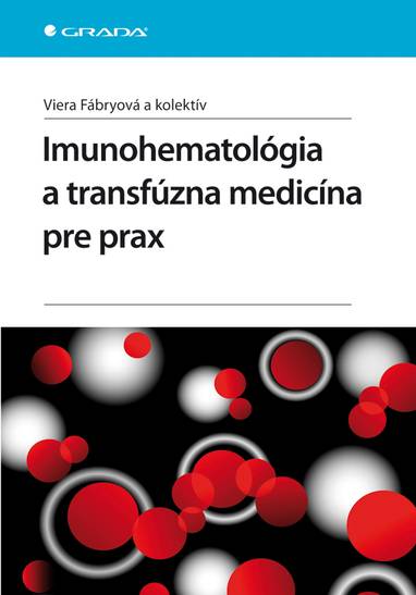 E-kniha Imunohematológia a transfúzna medicína pre prax - Viera Fábryová