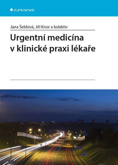 E-kniha Urgentní medicína v klinické praxi lékaře - Jiří Knor, Jana Šeblová