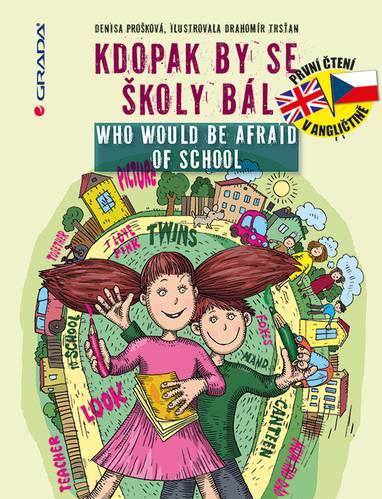E-kniha Kdopak by se školy bál/Who Would Be Afraid of School - Denisa Prošková, Drahomír Trsťan