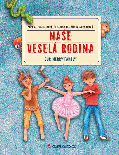 E-kniha Naše veselá rodina/Our Merry Family - Mirka Strnadová, Zuzana Pospíšilová