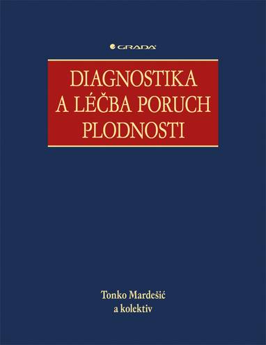 E-kniha Diagnostika a léčba poruch plodnosti - Tonko Mardešić