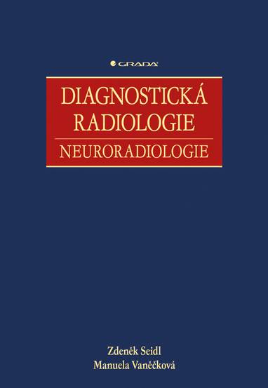 E-kniha Diagnostická radiologie - Zdeněk Seidl, Manuela Vaněčková