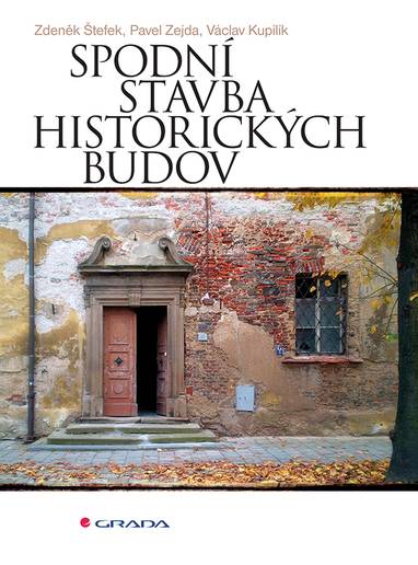 E-kniha Spodní stavba historických budov - Pavel Zejda, Zdeněk Štefek, Václav Kupilík
